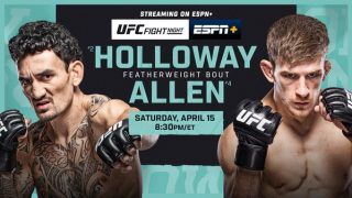 Watch UFC Fight Night: Holloway vs Allen 4/15/23