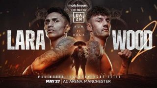 Watch Dazn Mauricio Lara vs Leigh Wood 2 5/27/23
