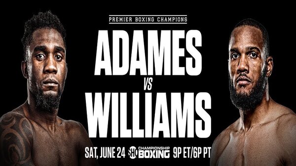 Watch Showtime Boxing Adames vs Williams 6/24/23