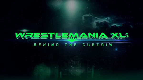 Watch Wrestlemania XL Behind The Curtain 2024