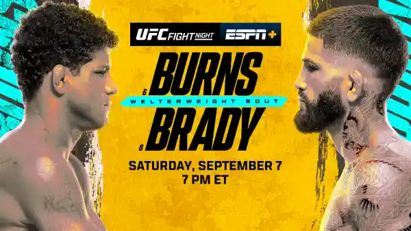 Watch UFC Fight Night: Burns vs Brady 9/7/24