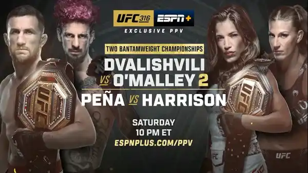 Watch UFC 316: Dvalishvili vs OMalley 2 PPV 6/7/25