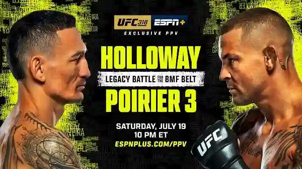 Watch UFC 318 Holloway vs Poirier 3 PPV 7/19/25