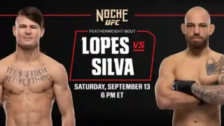 Watch Noche UFC Lopes vs Silva 9/13/25