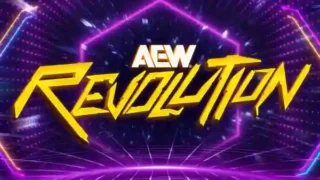 Watch AEW Revolution 2026 PPV 3/15/26